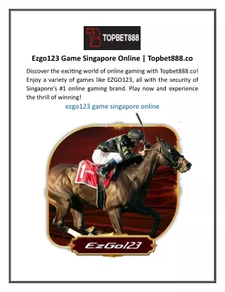 Ezgo123 Game Singapore Online