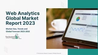 Web Analytics  Market 2023 - By Size, Share, Trends And Growth Prospects 2032