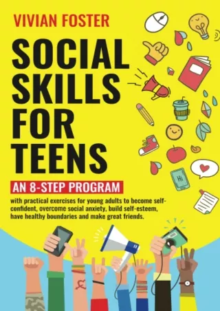 PDF_ Social Skills for Teens: An 8-step Program with exercises for young adults to