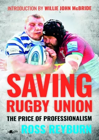 [PDF] DOWNLOAD Saving Rugby Union: The Price of Professionalism