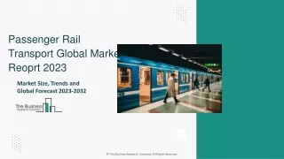 Passenger Rail Transport Global Market Share Report, Trends, Insights 2032 Sampl