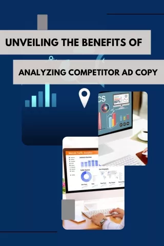 Unveiling the Benefits of  Analyzing Competitor Ad Copy