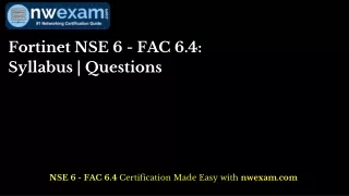 [Updated] Fortinet NSE 6 - FAC 6.4: Syllabus | Questions