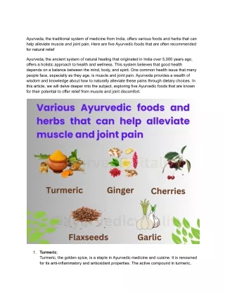 Ayurveda, the traditional system of medicine from India, offers various foods and herbs that can help alleviate muscle a