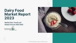 Dairy Food Market Drivers, Technology Trends, Regional Outlook Forecast To 2032