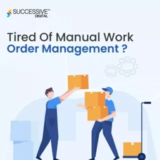 Tired Of Manual Work Order Management