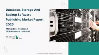 Database, Storage And Backup Software Publishing Market Size, Share, Trends 2032