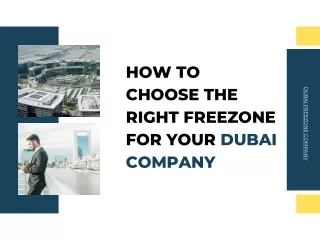 How to Choose the Right Freezone for Your Dubai Company