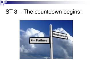 ST 3 – The countdown begins!