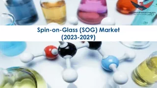 Spin-on-Glass (SOG) Market Size, Growth and Research Report 2029