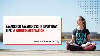 Awakened Awareness in Everyday Life A Guided Meditation with Stephan Bodian