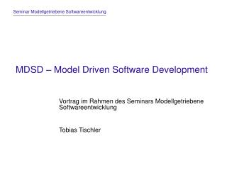 MDSD – Model Driven Software Development