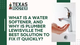 What is a water softener, and why is Plumber Lewisville the best solution