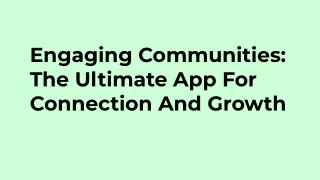 Engaging Communities_ The Ultimate App For Connection And Growth