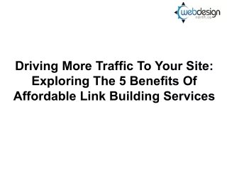 Driving More Traffic To Your Site Exploring The 5 Benefits Of Affordable Link Building Services