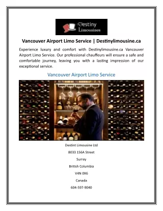 Vancouver Airport Limo Service  Destinylimousine.ca