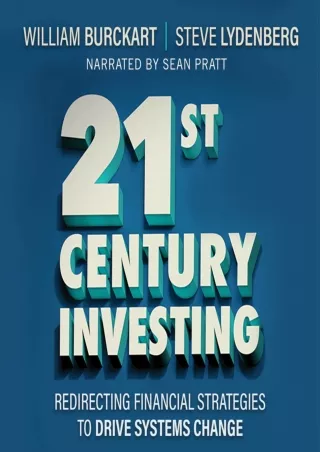 [PDF READ ONLINE] 21st Century Investing: Redirecting Financial Strategies to Drive Systems Change