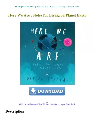 READ [DOWNLOAD] Here We Are  Notes for Living on Planet Earth