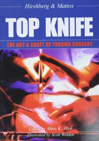 DOWNLOAD/PDF Top Knife: The Art and Craft of Trauma Surgery