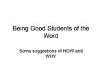 Being Good Students of the Word