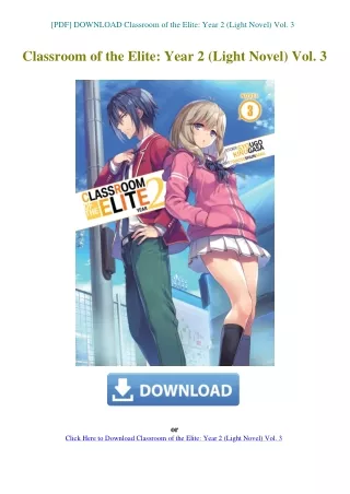 [PDF] DOWNLOAD Classroom of the Elite Year 2 (Light Novel) Vol. 3