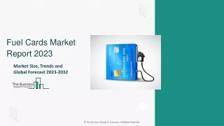 Fuel Cards Market Share, Top Trends, Analysis And Outlook 2032