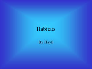 Habitats