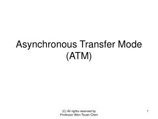 Asynchronous Transfer Mode (ATM)