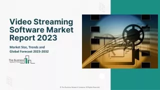Video Streaming Software Market Analysis, Global Trends, Industry Outlook 2023-2