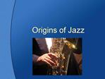 Origins of Jazz