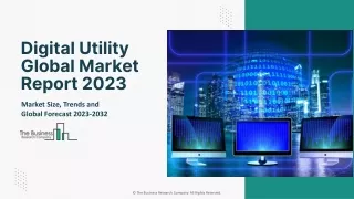 Digital Utility Market Trends, Size, Growth And Forecast To 2032