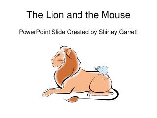 The Lion and the Mouse