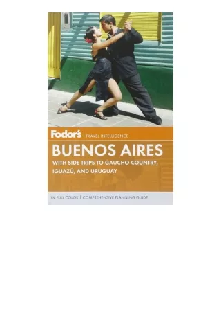 Download PDF Fodors Buenos Aires With Side Trips To Gaucho Country Iguazu And Ur