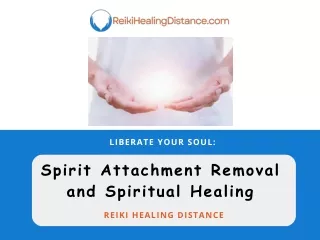 Liberate Your Soul Spirit Attachment Removal and Spiritual Healing