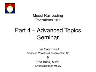 Model Railroading Operations 101: Part 4 – Advanced Topics Seminar