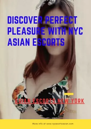 Discover Perfect Pleasure with NYC Asian Models