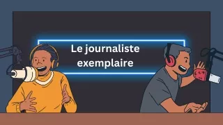 Louis Pierre Lafortune |  Le journaliste exemplaire