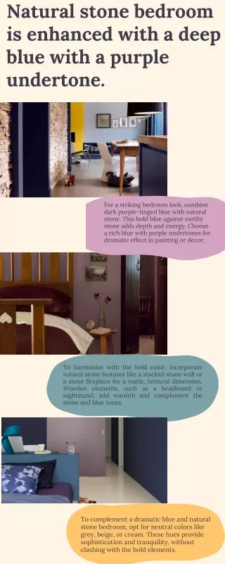 Natural stone bedroom is enhanced with a deep blue and purple undertone