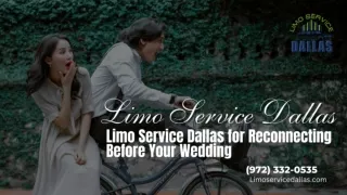 Dallas Limo Service for Reconnecting Before Your Wedding