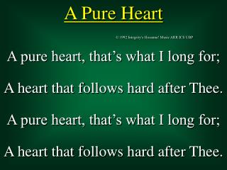 A Pure Heart
