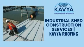 Industrial shed construction services | Kavya Roofing