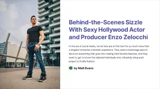 Behind-the-Scenes Sizzle With Sexy Hollywood Actor and Producer Enzo Zelocchi