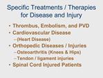 Specific Treatments Therapies for Disease and Injury