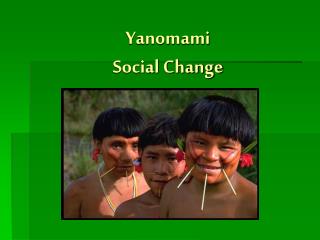 Yanomami Social Change