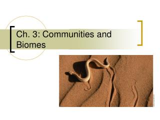 Ch. 3: Communities and Biomes
