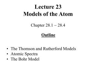 Lecture 23 Models of the Atom