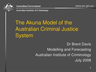 The Akuna Model of the Australian Criminal Justice System