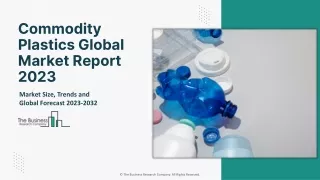 Global Commodity Plastics Market Overview And Forecast