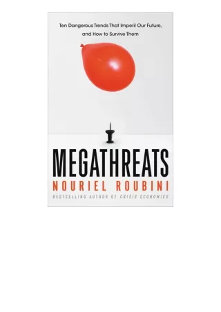 Download Megathreats Ten Dangerous Trends That Imperil Our Future And How To Sur