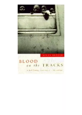 Download PDF Blood On The Tracks A Rail Journey From Angola To Mozambique unlimi